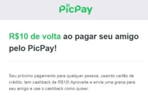 R$10 de volta ao pagar seu amigo pelo PicPay!