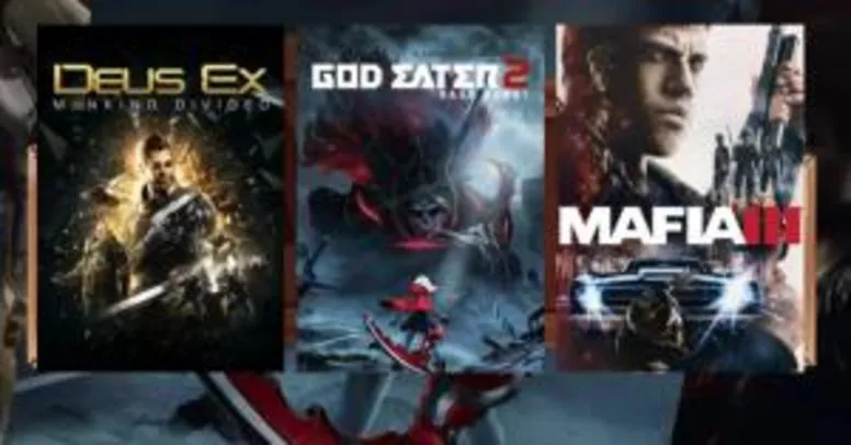 Mafia III, Deus Ex: Mankind Divided e God Eater 2 - PC