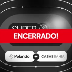 ENCERRADO - O Super Cashback Pelando + Casas Bahia chegou ao fim