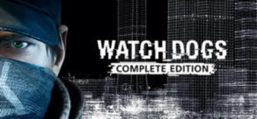 Watch Dogs Complete Edition (PC) - R$ 25 (75% OFF)