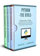 Python: 3 Manuscripts in 1 book: - Python Programming For Beginners - Python Programming For Intermediates