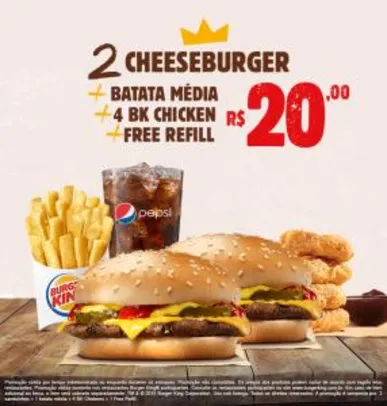 Combo BK: 2 cheeseburger + batata média +  bk chicken + free refil