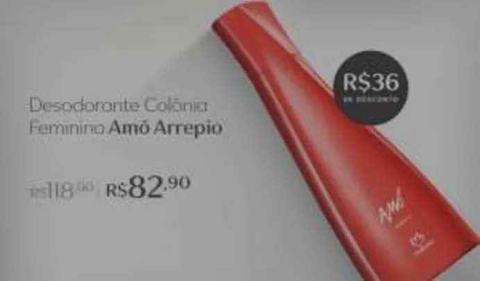 [Natura] Amó Arrepio Desodorante Colônia Feminino - 75ml R$ 82,90