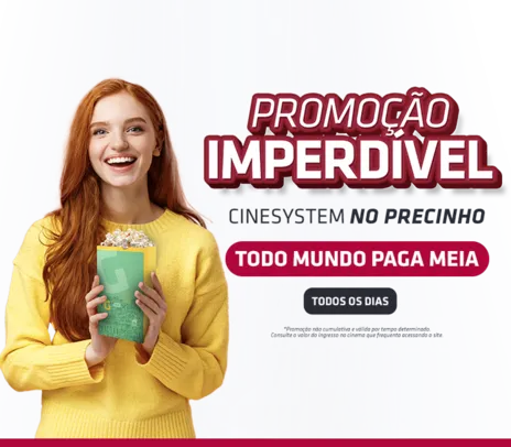 Cinesystem no precinho - todo mundo paga meia todos os dias