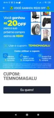 [Usuários Selecionados] R$20 OFF em Compras acima de R$99 no Magalu