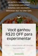 [BH] R$20 OFF em Compras Acima de R$40 na Uber Eats