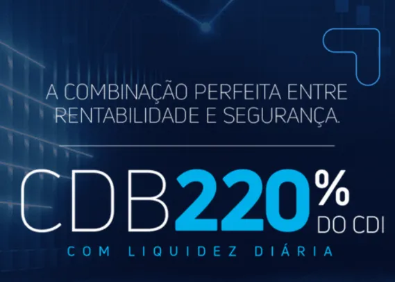 CDB 220% do CDI | com liquidez diária em 3 meses MÁX 5K