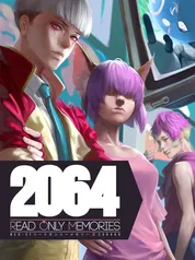 2064: Read Only Memories