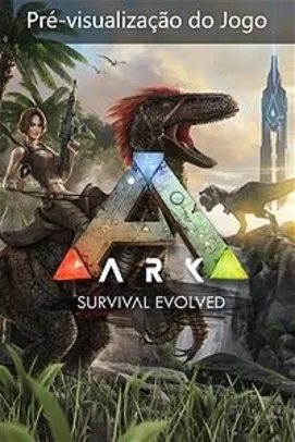 Ark: Survival Evolved - Xbox One - R$ 34,50