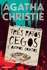 Três ratos cegos e outros contos eBook Kindle de Agatha Christie - R$13