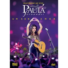 [Americanas] - DVD Paula Fernandes Um Ser Amor - R$5,00