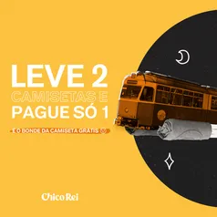 Leve 2 Camisetas e Pague só 1