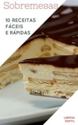 Ebook Grátis - Sobremesas: 10 receitas fáceis e rápidas