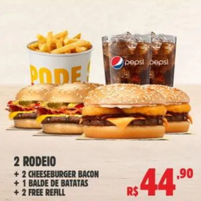 2 RODEIO + 2 CHEESEBURGER BACON + 1 BALDE DE BATATA + 2 FREE REFIL | R$45