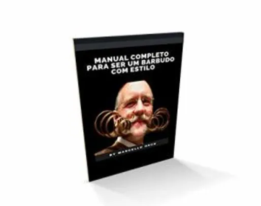 Ebook Grátis: Manual Completo para Ser um Barbudo com Estilo: Barba Cabelo e Bigode