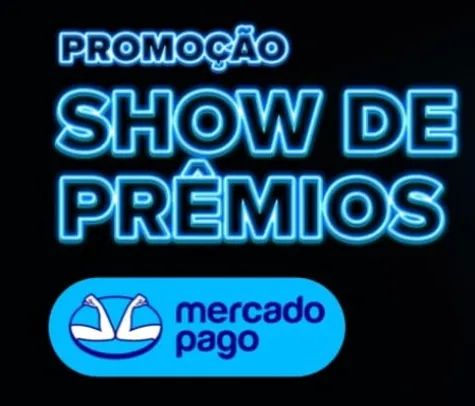 Promoção Show de Prêmios Cartão Mercado Pago / Vai de Visa