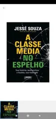 A classe média no espelho