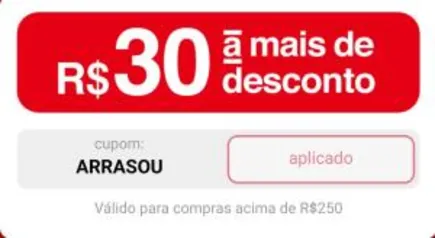 R$30 OFF acima de R$ 250 na Americanas