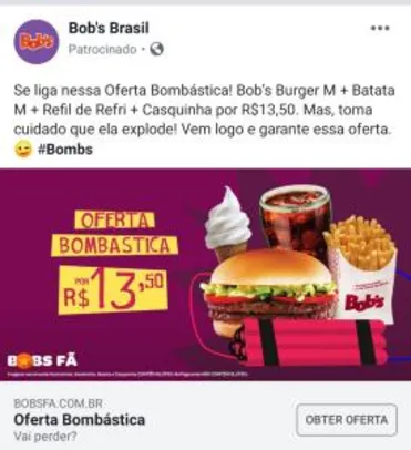 Se liga nessa Oferta Bombástica! Bob’s Burger M + Batata M + Refil de Refri + Casquinha por R$13,50. ;) #Bombs