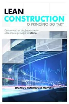 [eBook GRÁTIS] Lean Construction: O Princípio do TAKT
