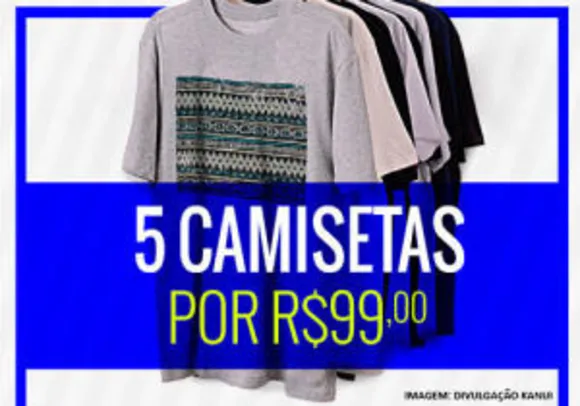 5 camisetas por R$99 na Kanui