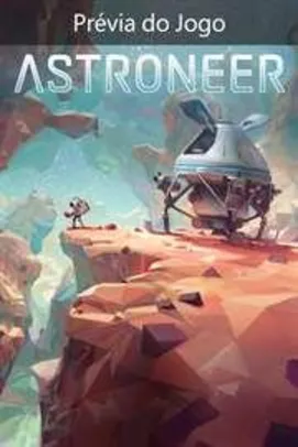 Astroneer (Game Preview) - Microsoft Store Windows 10 / Xbox One