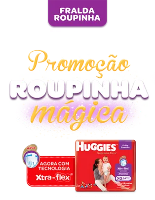 Promoção Huggies Roupinha mágica