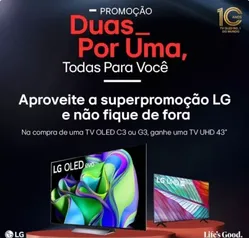 Compre uma LG C3 55" e ganhe uma LG 4K UR7800 43" 