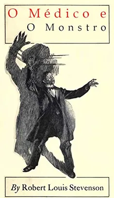 [EBOOK] O Médico e o Monstro - Robert Louis Stevenson