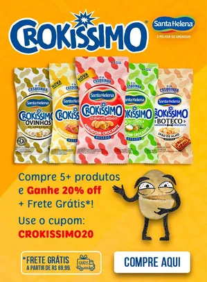 Compre 5 ou mais Crokissimo e ganhe 20% OFF + Frete Grátis