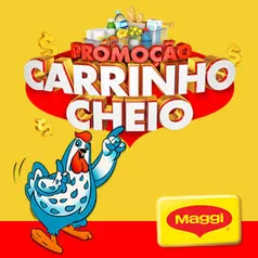 Promoção Carrinho Cheio Maggi - Ganhe até R$ 500