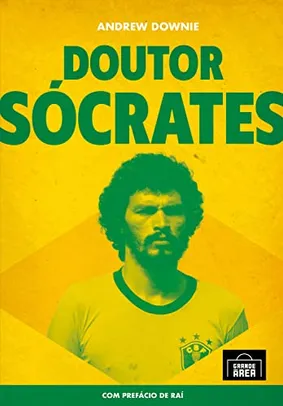 eBook - Doutor Sócrates: A Biografia, por Andrew Downie