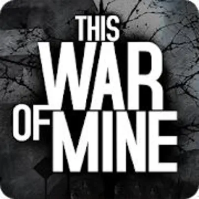 (85% OFF) Jogo This War of Mine na Play Store por R$7