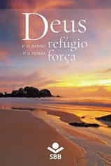 EBook - Deus é o nosso refúgio e a nossa força: Palavras de conforto e esperança na Bíblia Sagrada