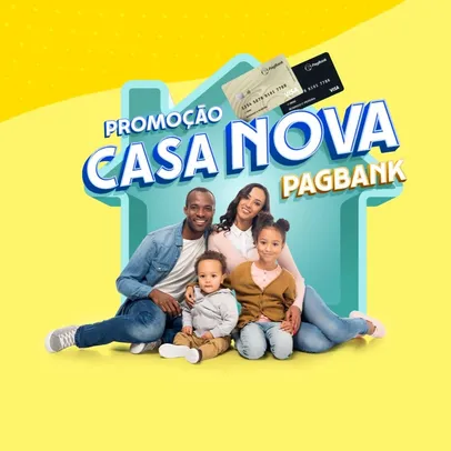 Promoção Casa Nova PagBank | Visa
