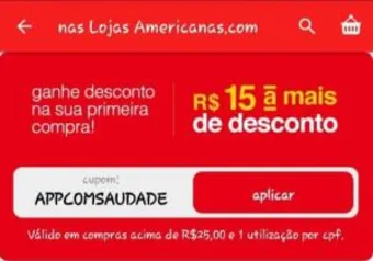 [App] R$15 OFF em Compras acima de R$25 na Americanas