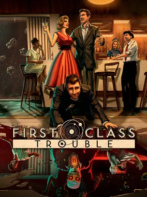 First Class Trouble 