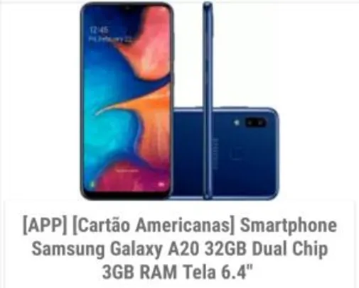 (APP + cartão AMERICANAS) Galaxy A20 32GB Dual Chip Android 9.0 Tela 6.4" Octa-Core 4G Câmera Dupla 13MP + 5MP - Azul - R$554