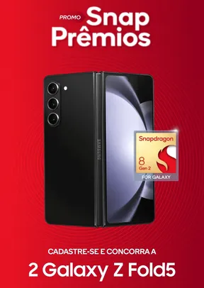 Promoção Snap Prêmios | Snapdragon Sorteio Zfold5 