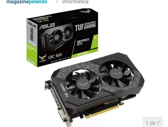 Placa de vídeo GTX 1660 super Asus tuf gaming | R$3039