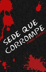 Sede que corrompe eBook Kindle (Free)