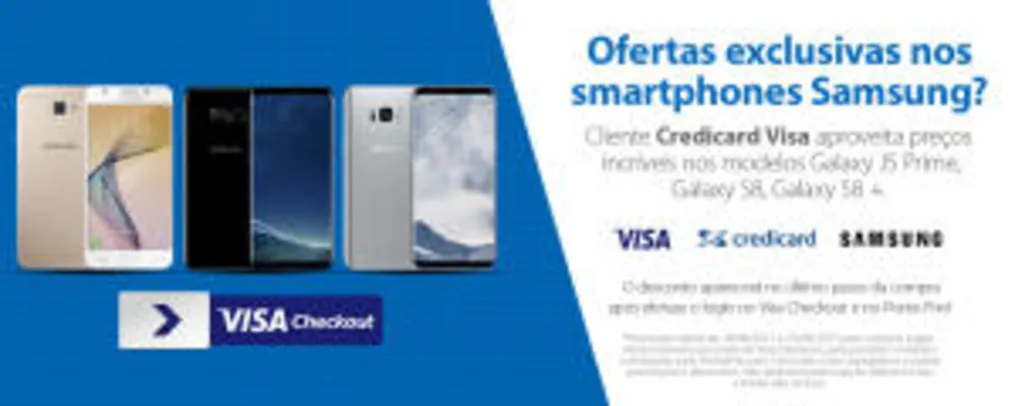 Celulares Samsung (S8, S8+, J5 Prime) com 40% de desconto no Credicard + VISA Checkout