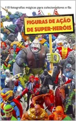 [eBook GRÁTIS] Figuras de ação de super-heróis