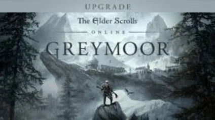 The Elder Scrolls® Online: Greymoor Digital Upgrade | R$49