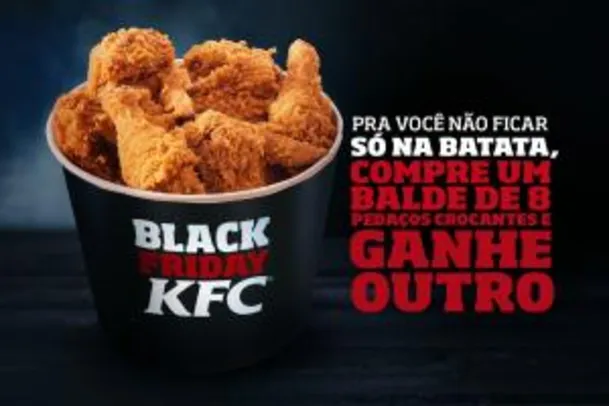 Black Friday KFC: Balde com 8 pedaços 2 por 1