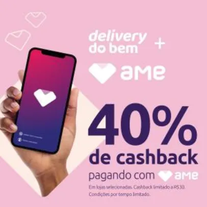[SP/RJ] AME Delivery do Bem - 40% Cashback