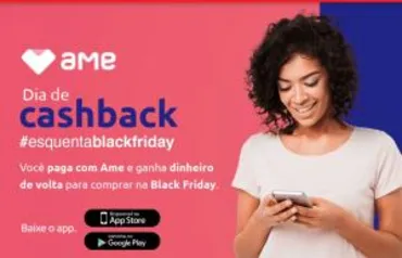 Ganhe até 15% de volta com o AME pelo app ou site da americanas