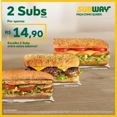 2 Sanduíches de 15cm por R$15 no Subway