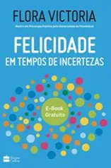 Ebook Felicidade em tempos de incertezas