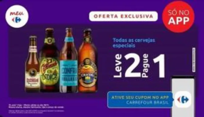 Carrefour pague 1 leve 2 cervejas especiais